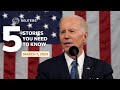 In State of the Union, Biden to target contrast with Trump — Five stories you need to know | REUTERS