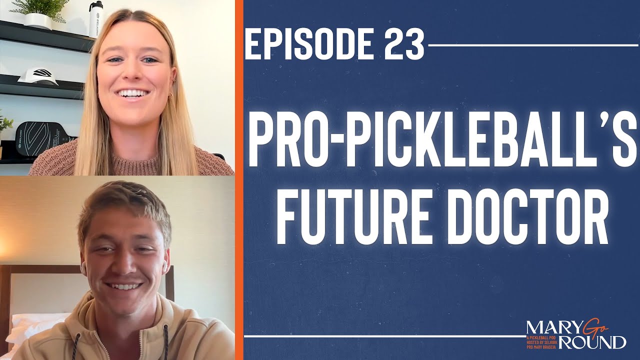 Balancing Professional Pickleball + Medical School 🏥 | MaryGoRound Podcast