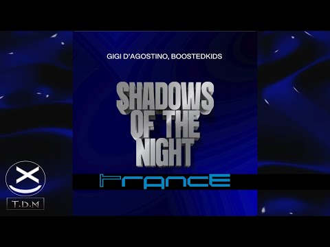 Gigi D'Agostino & Boostedkids - Shadows Of The Night (GIGI DAG MIX) 😍🔥