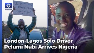 London-Lagos Solo Driver Pelumi Nubi Arrives Nigeria To A Heroic Welcome