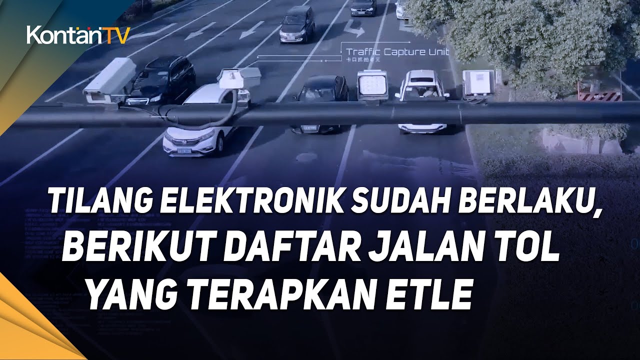 Tilang Elektronik Sudah Berlaku, Berikut Daftar Jalan Tol Yang Terapkan ...