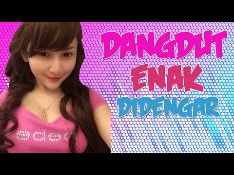 Lagu Dangdut Paling Enak Didengar 2018 (MANTAP BANGET)
