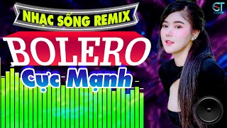 LK Nhạc Sống Bolero Trữ Tình Remix 2025 CỰC MẠNH | Nhạc Sống Hà Tây Remix Nhạc Sàn Bolero Remix