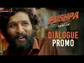 Dialogue promo - 5- Pushpa movie- Allu Arjun, Rashmika Mandanna
