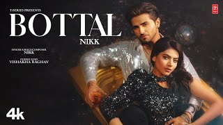 Bottal ~ Nikk ft Vishakha Raghav | Punjabi Song Video HD