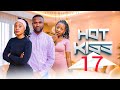 HOT KISS EPISODE 17 LOVE STORY
