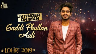 Gaddi Phullan Aali – Jatinder Dhiman