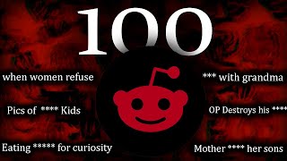 100 Most Disgusting and Depraved Things On Reddit