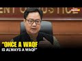 Decades of Congress’s Failures Exposed, Kiren Rijiju Takes a Dig Over Waqf Bill | NewsX