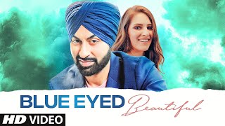Blue Eyed Beautiful - Bhavneet Singh