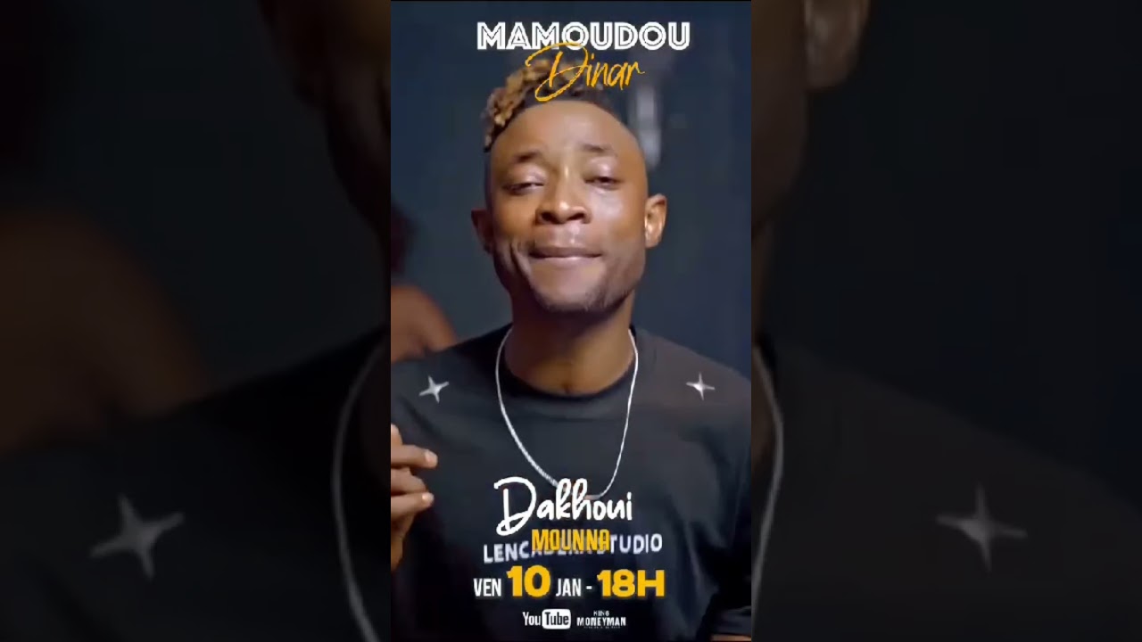 🛑Mamoudou Dinar dans Dakoui très bientôt