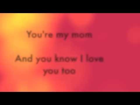 You're my mom Mother's Day song