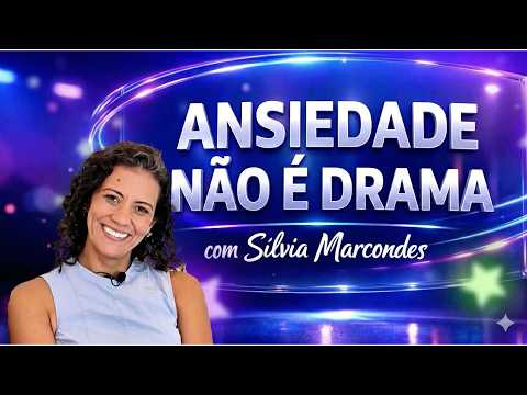 ANSIEDADE NÃO É DRAMA