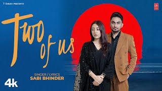 Two Of Us ~ Sabi bhinder | Punjabi Song Video HD