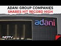 Adani Share Today | Adani Group Companies Shares Hit Record High Day Before Lok Sabha Poll Results