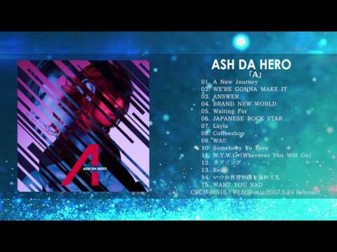 ASH DA HERO/2nd Full Album「A」全曲試聴 Trailer
