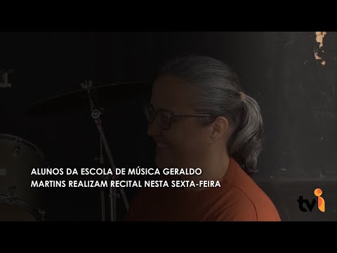 Vídeo: Alunos da Escola de Música Geraldo Martins realizam recital nesta sexta-feira