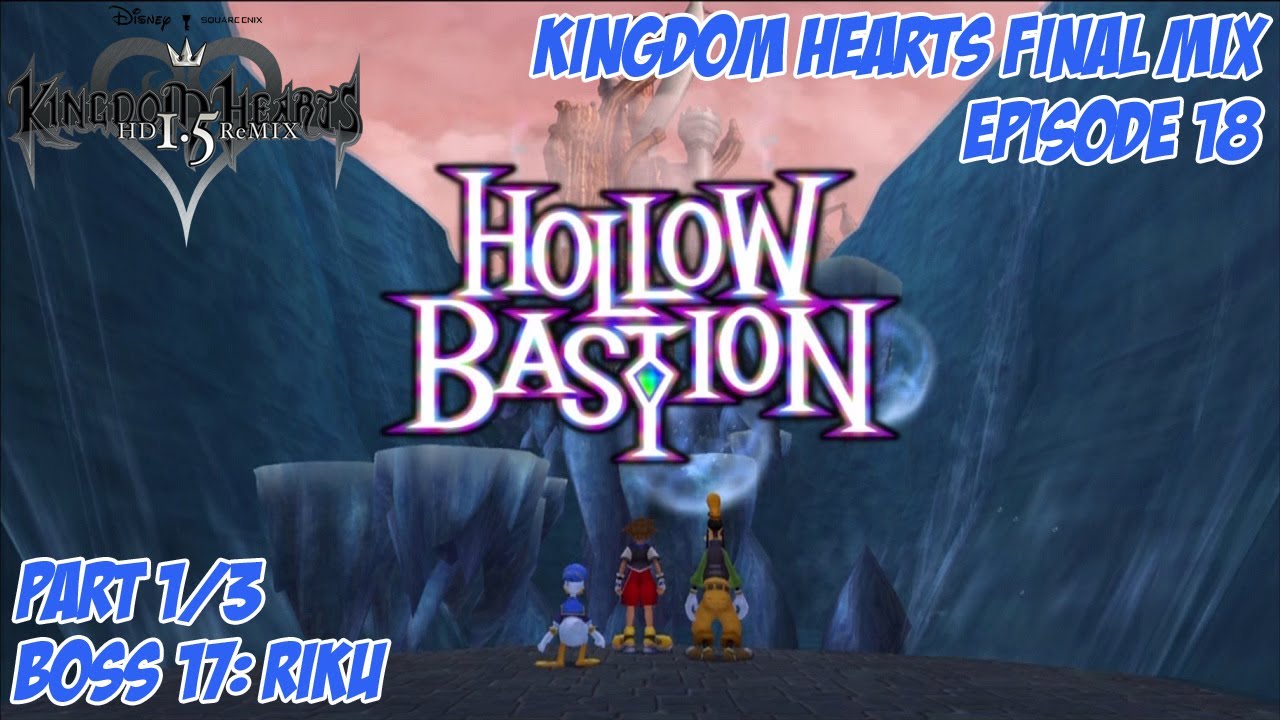 kingdom-hearts-1-5-remix-kingdom-hearts-final-mix-episode-18-hollow-bastion-pt-1-3-youtube