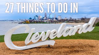 27 Things to do in Cleveland, Ohio