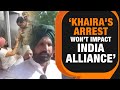 AAP Supremo Says Khaira’s Arrest Won’t Impact The India Alliance | News9