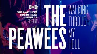 The Peawees - Walking Through My Hell [Official Video]