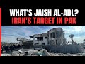 Pak Attacks Iran | Whats Jaish Al-Adl, The Terrorist Group Iran Targeted In Pakistan