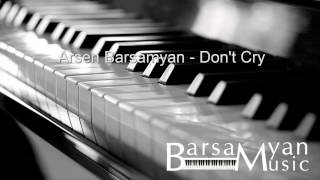 Arsen Barsamyan - Don't Cry [Stay]