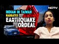 Taiwan Earthquake Updates | Very Strong Aftershocks Felt After Quake: Indian National In Taipei