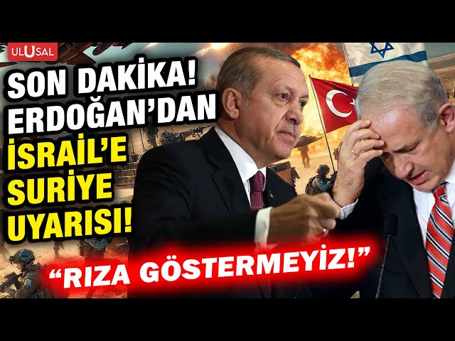 Erdoğan'dan İsrail'e uyarı! "Suriye'nin parçalanmasına rıza göstermeyiz!"