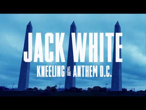 Jack White: Kneeling at the Anthem D.C.'