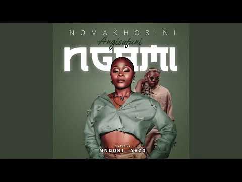 Nomakhosini - Angisafuni ngami (Official Audio) feat. Mnqobi Yazo