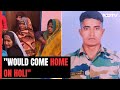 Said He Would Come Home On Holi: Family Of Soldier Killed In J&K