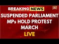 LIVE: Suspended Parliament MPs March With Placards