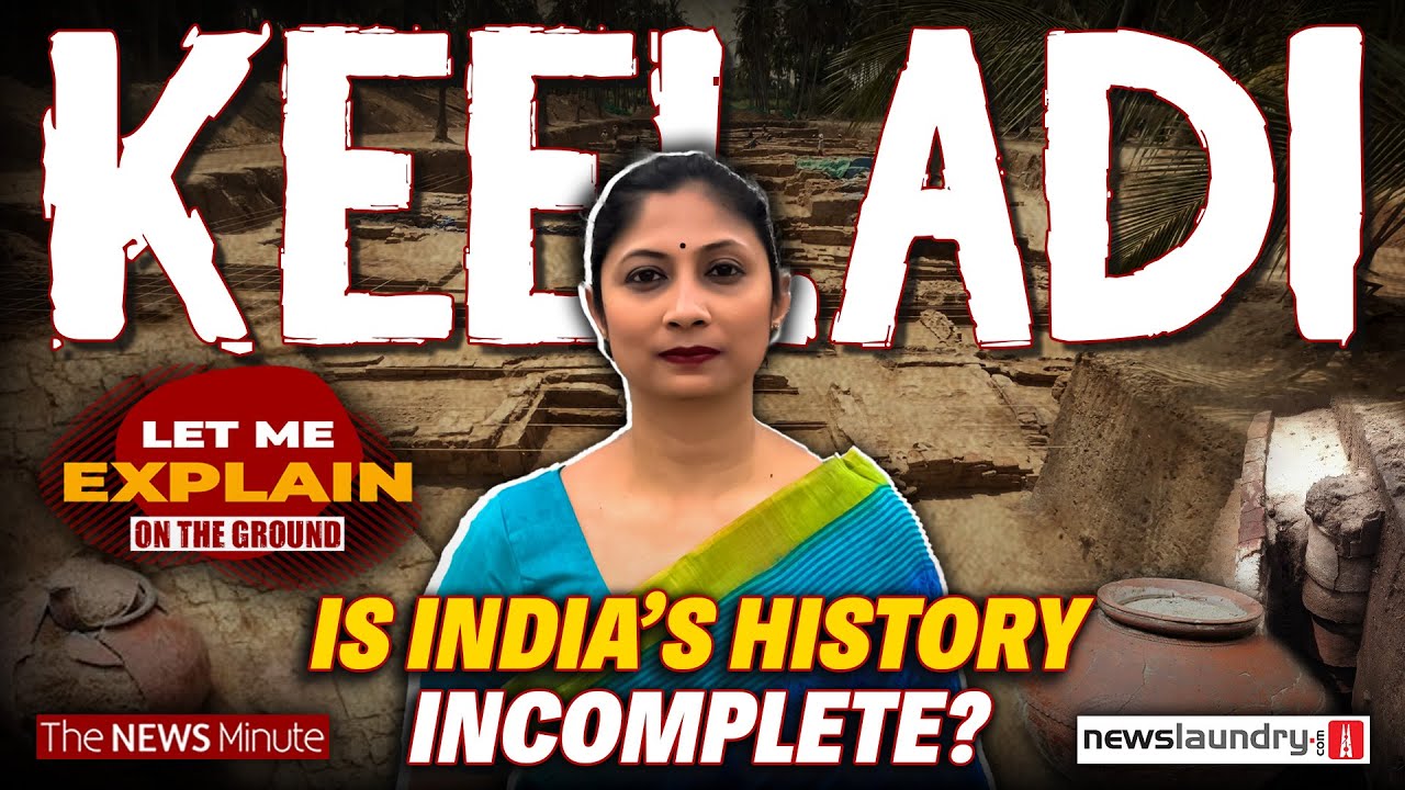 Why is Keeladi shaking up India’s history and politics? | Let Me Explain