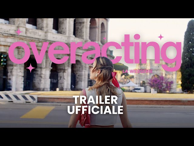 OVERACTING - la web serie | Trailer Ufficiale