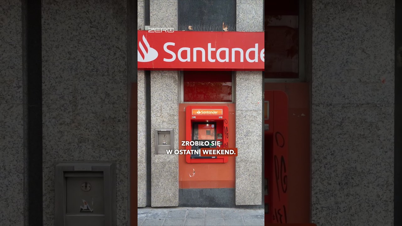 SANTANDER OKRADZIONY NA 2 MILIONY ZŁOTYCH