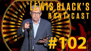 Lewis Black's Rantcast #102 - Really, Herschel? REALLY???