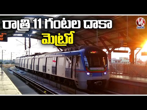 Hyderabad Metro Rail timings extends