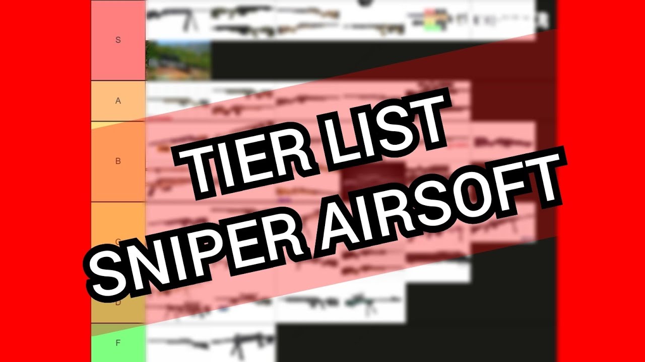 TIER LIST / JE CLASSE 40 SNIPES AIRSOFT