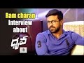 Ramcharan Interview about Dhruva - Dhruva on 9th Dec