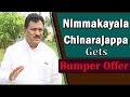 Chandrababu Bumper Bonanza Offer to AP Deputy CM Chinna Rajappa?