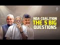 NDA Coalition: 5 Big Questions Post-2024 Election Results | Nitish Kumar | Chandrababu Naidu