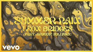 Summer Rain – Leon Bridges Ft Jazmine Sullivan | Music Video Video HD