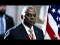 Secretary Austin hospitalized for prostate cancer treatment complications: Walter Reed officials  - 02:37 min - News - Video