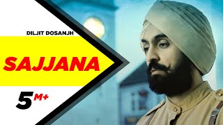 Sajjana – Diljit Dosanjh – Sajjan Singh Rangroot Video HD
