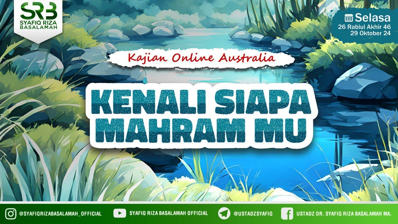 Kenali Siapa Mahram Mu - Ustadz Dr. Syafiq Riza Basalamah., M.A