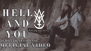 Amigo the Devil - Hell and You (Grotto Sessions)