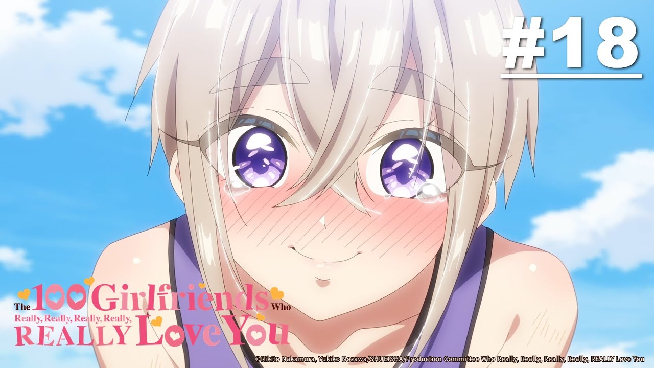 100 Pacar yang Sungguh Sangat Amat Benar-benar Mencintaimu - Episode 18 [Takarir Indonesia]