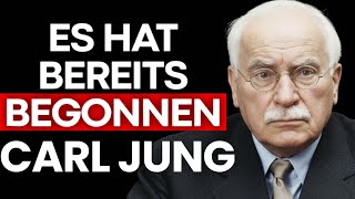 DU HAST KEINE AHNUNG, WAS NOCH AUF DICH ZUKOMMT – CARL JUNG