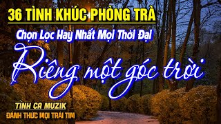 36 Tình Khúc Phòng Trà Tuyển Chọn HAY NHẤT THÁNG 5/2025➤Nhạc Vàng Xưa Bất Hủ Chất Chứa Đầy Tâm Trạng
